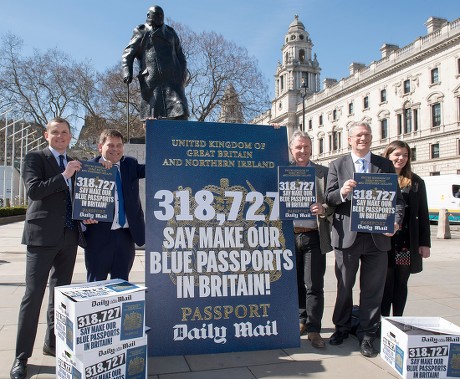 David Churchill Daily Mail Reporter Andrew Brigden Mp Andrew Rosindell Mp Nigel Evans Mp And Eleanor Hayward Daily Mail Reporter With A Passport Placard And Boxes Of 318 727 Signed Petitions Stood At Parliament Square By A Statue Of Sir Winston Churc