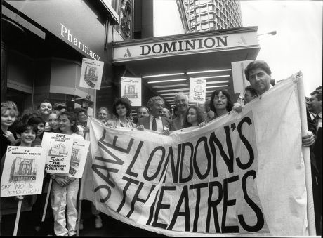 Exterior Of The Dominion Theatre In London Showing Demonstrators Outside Theatre Demonstrating To Save London Theatres. L-r Gabrielle Drake Charles Vance Michael Denison Natalie Wright Gwen Watford An Actor Tom Conti